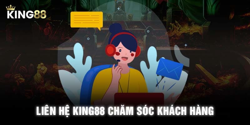 Liên hệ King88 - Top 4+ liên lạc cách an toàn, nhanh chóng