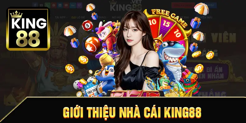 GIỚI THIỆU NHÀ CÁI KING88